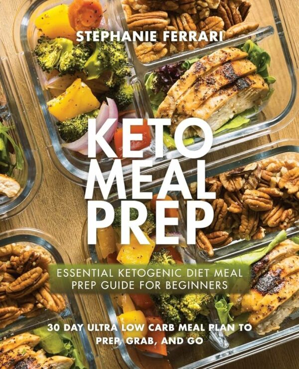 Keto Meal Prep 2018: The Essential Ketogenic Diet Meal Prep Guide For Beginners